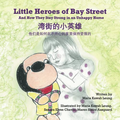 Little Heroes of Bay Street  And How They Stay Strong in an Unhappy Home [Paperback]