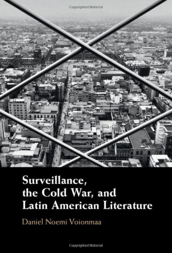 Surveillance, the Cold War, and Latin American Literature [Hardcover]