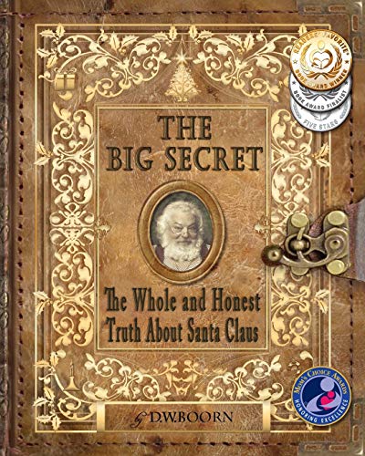 The Big Secret The Whole And Honest Truth About Santa Claus [Paperback]