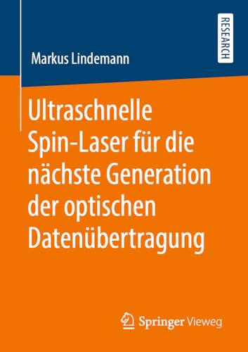 Ultraschnelle Spin-Laser fr die nchste Generation der optischen Datenbertragu [Paperback]