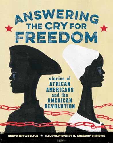 Answering the Cry for Freedom Stories of African Americans and the American Rev [Hardcover]