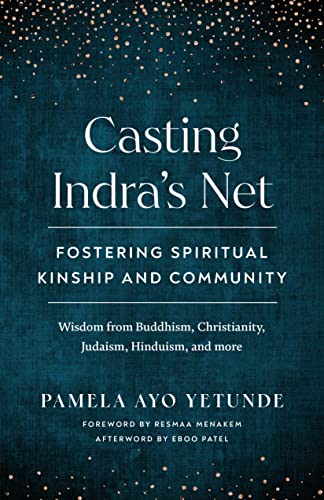 Casting Indra's Net Fostering Spiritual Kinship and Community [Paperback]