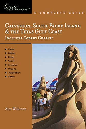 Explorer's Guide Galveston, South Padre Island & the Texas Gulf Coast A Gre [Paperback]