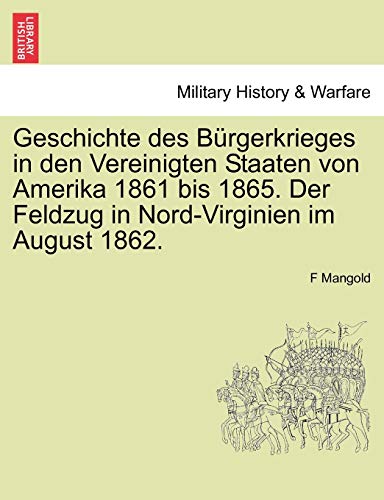 Geschichte des Brgerkrieges in den Vereinigten Staaten von Amerika 1861 bis 186 [Paperback]