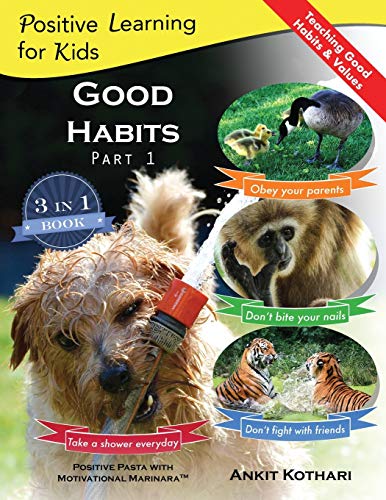 Good Habits Part 1 A 3-In-1 Unique Book Teaching Children Good Habits, Values A [Paperback]