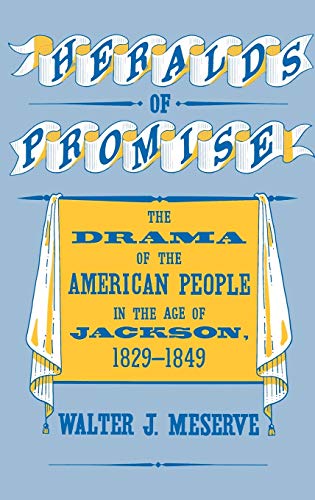 Heralds of Promise The Drama of the American People During the Age of Jackson,  [Hardcover]