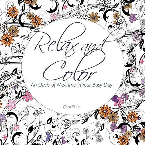 Relax And Color An Oasis Of Me-Time In Your Busy Day (adult Coloring Books For  [Paperback]