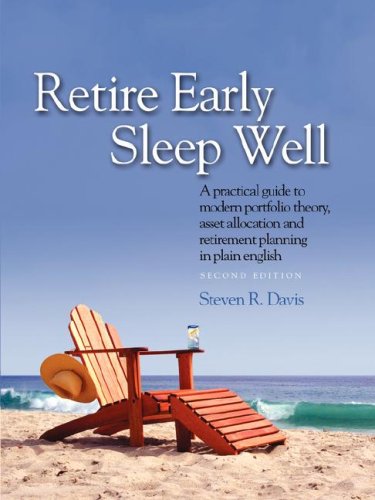 Retire Early Sleep Well A Practical Guide To Modern Portfolio Theory, Asset All [Paperback]