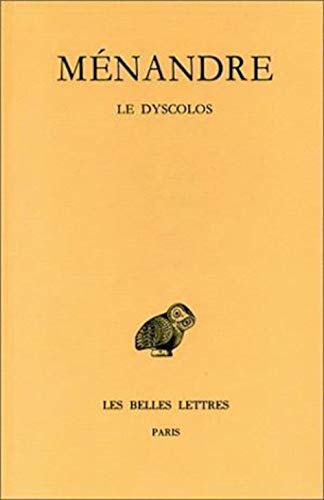 Menandre Tome I, 2e partie Le Dyscolos [Paperback]
