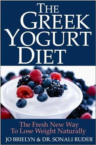 The Greek Yogurt Diet The Fresh New Way to Lose Weight Naturally [Hardcover]