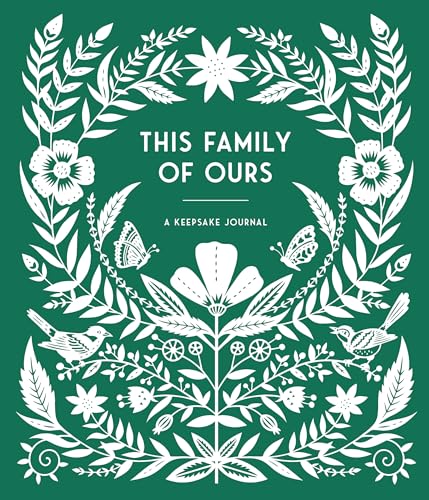 This Family of Ours A Keepsake Journal for Parents, Grandparents, and Families  [Diary]