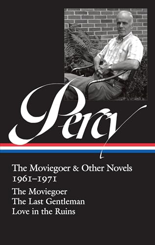 Walker Percy The Moviegoer &amp Other Novels 1961-1971 (LOA 380) The Moviego [Hardcover]