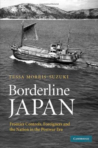 Borderline Japan Foreigners and Frontier Controls in the Postwar Era [Hardcover]
