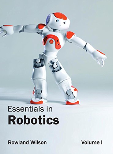 Essentials in Robotics Volume I [Hardcover]