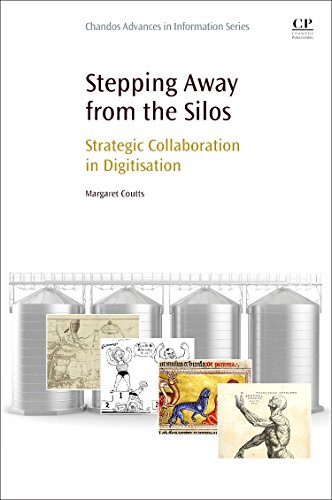 Stepping Away from the Silos Strategic Collaboration in Digitisation [Paperback]