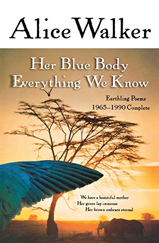 Her Blue Body Everything We Know Earthling Poems 1965-1990 Complete [Paperback]