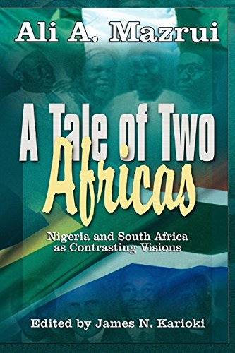 A Tale Of Two Africas Nigeria And South Africa As Contrasting Visions [Paperback]