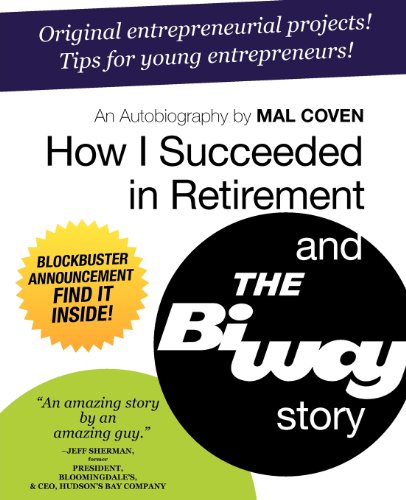 How I Succeeded in Retirement and the Biway Story [Paperback]