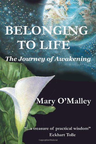 Belonging To Life The Journey Of Awakening [Mass Market Paperbac]