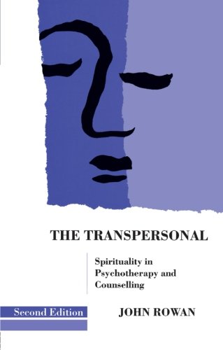 The Transpersonal Spirituality in Psychotherapy and Counselling [Paperback]