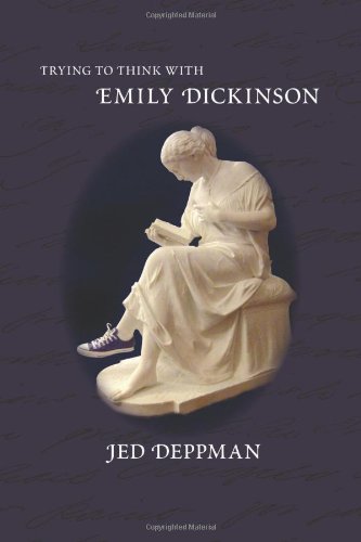 Trying To Think With Emily Dickinson [Paperback]