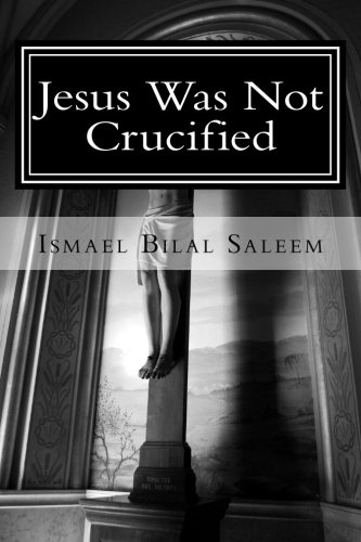 Jesus Was Not Crucified (when You Read This Book You Will Know) [Paperback]