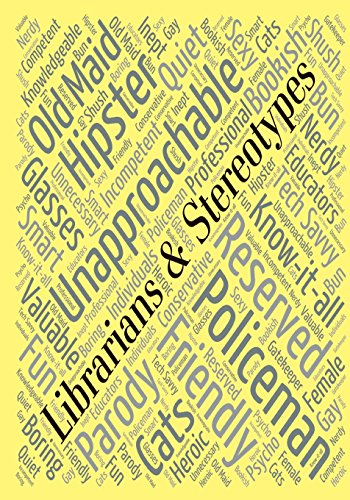 Librarians & Stereotypes So, Now What [Paperback]