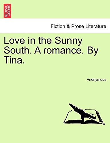 Love in the Sunny South a Romance by Tina [Paperback]