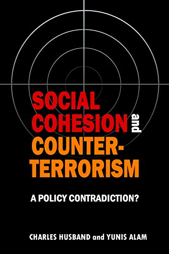 Social cohesion and counter-terrorism A policy contradiction [Paperback]
