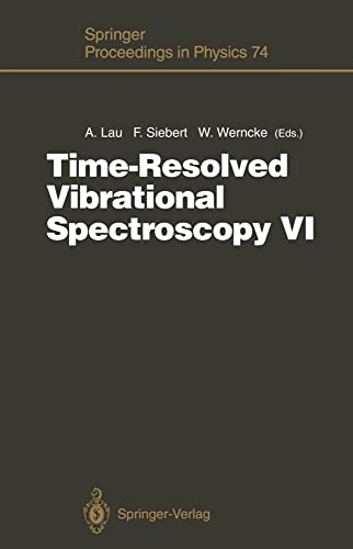 Time-Resolved Vibrational Spectroscopy VI Proceedings of the Sixth Internationa [Paperback]