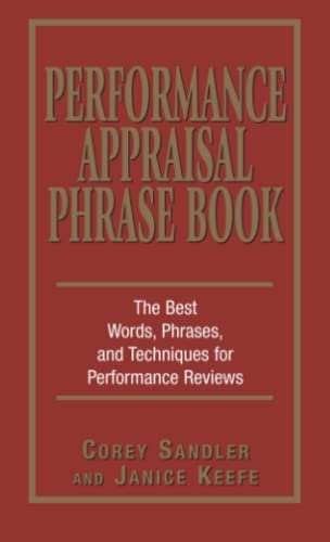 Performance Appraisal Phrase Book The Best Words, Phrases, and Techniques for P [Paperback]