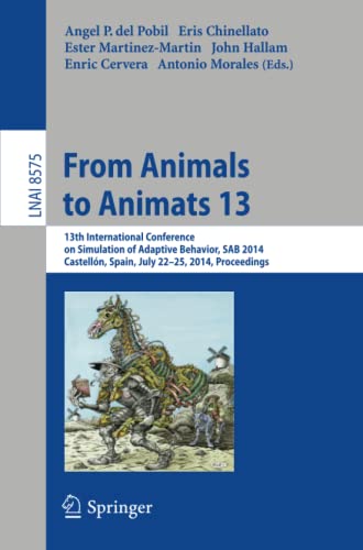 From Animals to Animats 13 13th International Conference on Simulation of Adapt [Paperback]