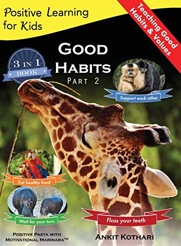 Good Habits Part 2 A 3-In-1 Unique Book Teaching Children Good Habits, Values A [Hardcover]