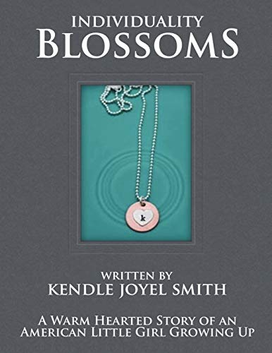 Individuality Blossoms a Warm Hearted Story of an American Little Girl Growing U [Paperback]