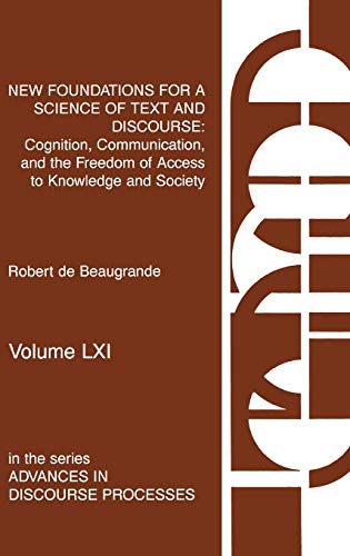 New Foundations for a Science of Text and Discourse Cognition, Communication, a [Hardcover]