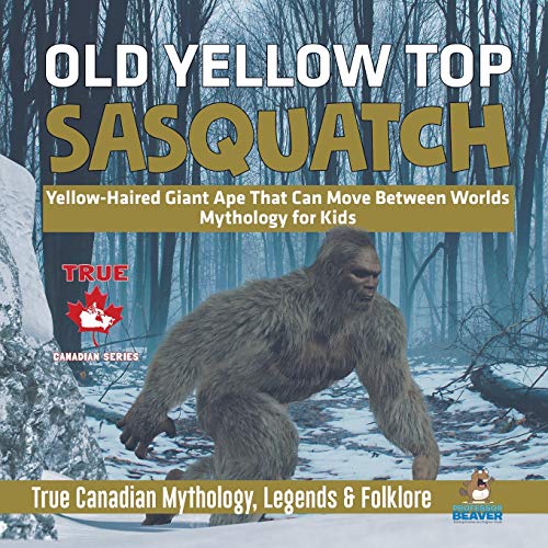 Old Yellow Top / Sasquatch - Yellow-Haired Giant Ape That Can Move Between World [Paperback]