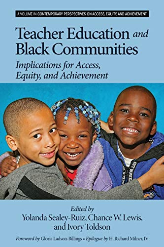 Teacher Education And Black Communities Implications For Access, Equity And Ach [Paperback]