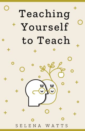 Teaching Yourself To Teach