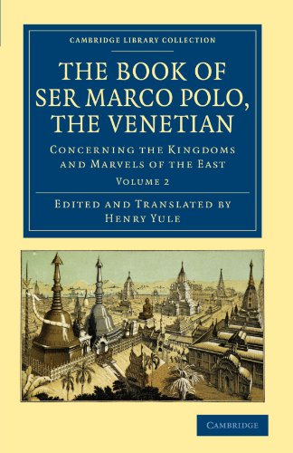 The Book of Ser Marco Polo, the Venetian Concerning the Kingdoms and Marvels of [Paperback]