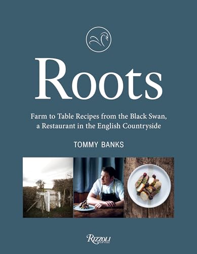 Roots Farm to Table Recipes from The Black Swan, a Restaurant in the English Co [Hardcover]