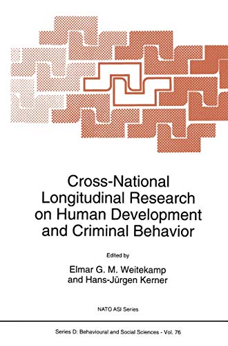 Cross-National Longitudinal Research on Human Development and Criminal Behavior [Hardcover]