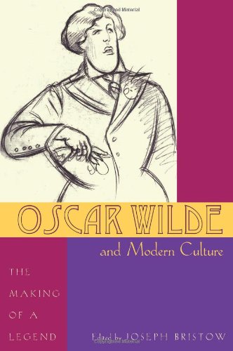 Oscar Wilde and Modern Culture The Making of a Legend [Hardcover]