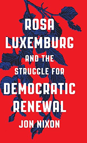 Rosa Luxemburg and the Struggle for Democratic Renewal [Hardcover]