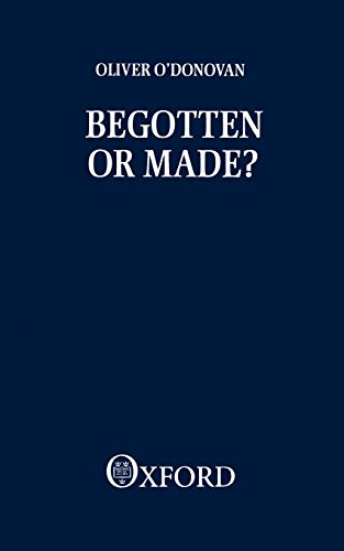 Begotten or Made Human Procreation and Medical Technique [Paperback]