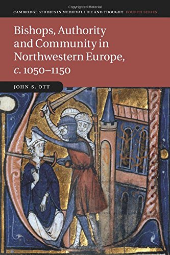 Bishops, Authority and Community in Northwestern Europe, c.10501150 [Paperback]