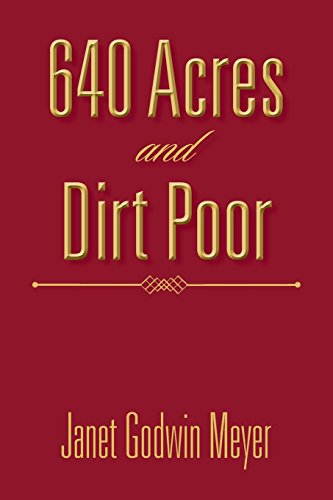 640 Acres And Dirt Poor [Paperback]