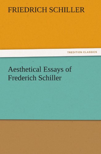 Aesthetical Essays Of Frederich Schiller (tredition Classics) [Paperback]