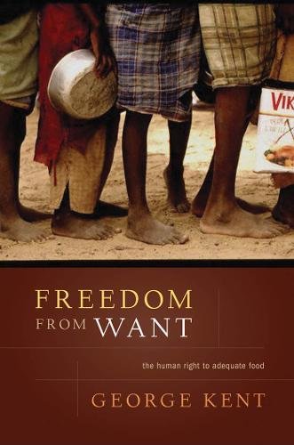 Freedom From Want The Human Right To Adequate Food (advancing Human Rights) [Paperback]