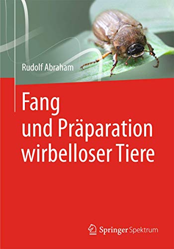 Fang und Prparation wirbelloser Tiere [Paperback]