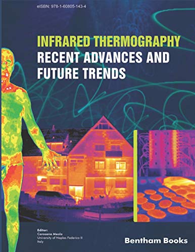 Infrared Thermography  Recent Advances and Future Trends [Paperback]